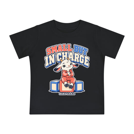 Baby T-Shirt — "Small But In Charge / Little Size Big Boss Energy" Cute Goat Graphic