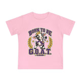 Baby T-Shirt — "Born to Be G.O.A.T." Graphic Tee (Greatness Starts Small)