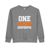 One Candy? Counteroffer - Toddler Sweatshirt