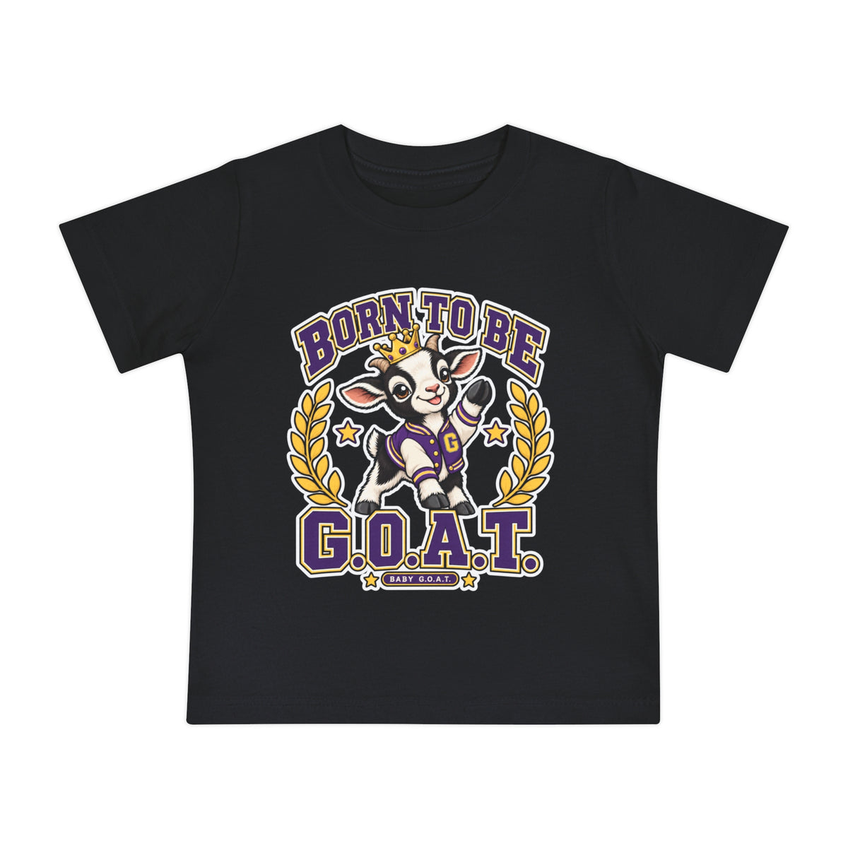Baby T-Shirt — "Born to Be G.O.A.T." Graphic Tee (Greatness Starts Small)
