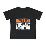 Haunting the Baby Monitor – Halloween Baby T-Shirt