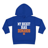 Toddler Hoodie — "My Bucket Has Demands" Funny Halloween Pullover