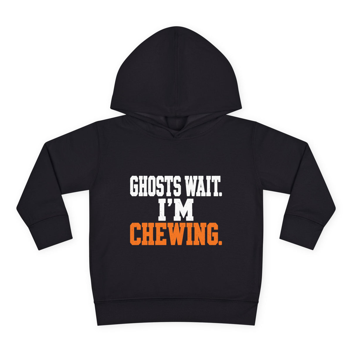 Toddler Hoodie - "Ghosts Wait. I'm Chewing." Halloween Pullover