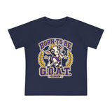 Baby T-Shirt — "Born to Be G.O.A.T." Graphic Tee (Greatness Starts Small)