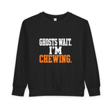 Toddler Sweatshirt - "Ghosts Wait. I'm Chewing." Halloween Funny Kids Pullover