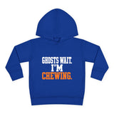 Toddler Hoodie - "Ghosts Wait. I'm Chewing." Halloween Pullover