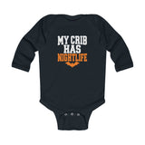 My Crib Has Nightlife – Infant Long Sleeve Bodysuit