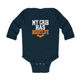 My Crib Has Nightlife – Infant Long Sleeve Bodysuit