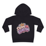 Toddler Hoodie — "Playground Royalty" Crown On, Game On Kids Pullover