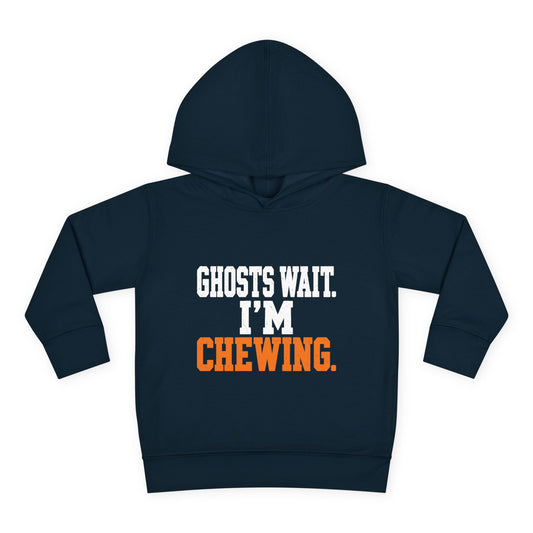 Toddler Hoodie - "Ghosts Wait. I'm Chewing." Halloween Pullover