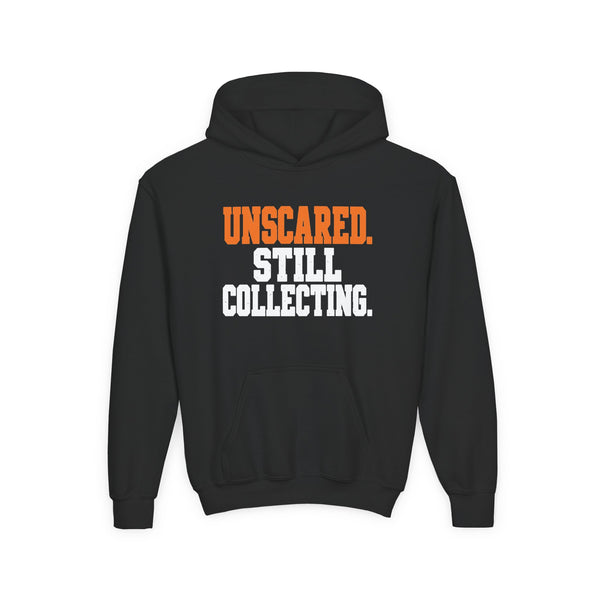 Youth Hoodie "Unscared Still Collecting" — Bold Halloween/Motivational Kids Sweatshirt