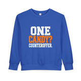 One Candy? Counteroffer - Toddler Sweatshirt