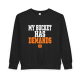 Toddler Sweatshirt - "My Bucket Has Demands" Halloween Kids Pullover