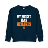 Toddler Sweatshirt - "My Bucket Has Demands" Halloween Kids Pullover
